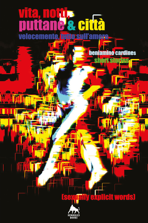 Vita, notti, puttane & città. Velocemente tutto sull'amore