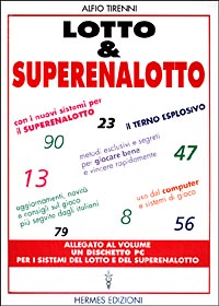 Lotto & superenalotto. Con i nuovi sistemi per il superenalotto. Aggiornamenti, novit&agrave; e consigli sul gioco pi&ugrave; seguito dagli italiani. Metodi esclusivi...