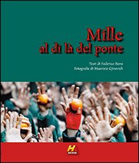 Mille al di l&agrave; del ponte