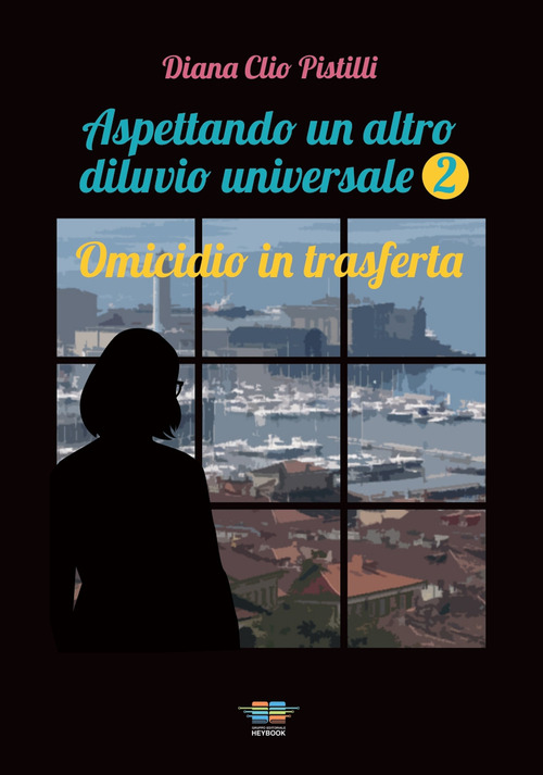 Omicidio in trasferta. Aspettando un altro diluvio universale