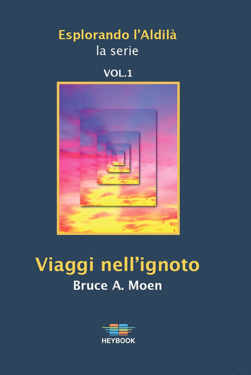Viaggi nell'ignoto. Esplorando l'Aldilà
