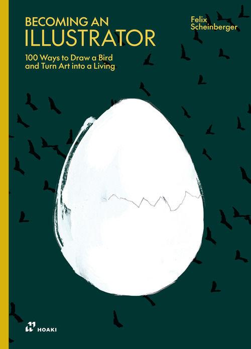 Becoming an illustrator. 100 ways to draw a bird and turn art into a living