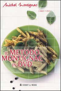Il metodo Montignac in DVD. Con DVD