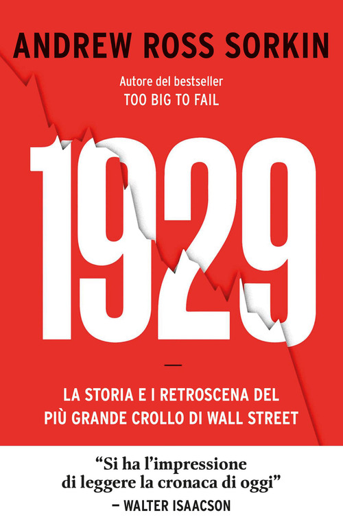 1929. La storia e i retroscena del pi&ugrave; grande crollo di Wall Street