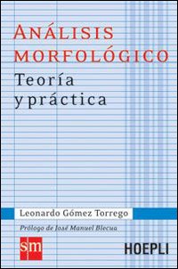An&aacute;lisis morfol&oacute;gico. Teor&iacute;a y pr&aacute;ctica