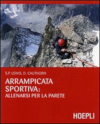 Arrampicata sportiva: allenarsi per la parete