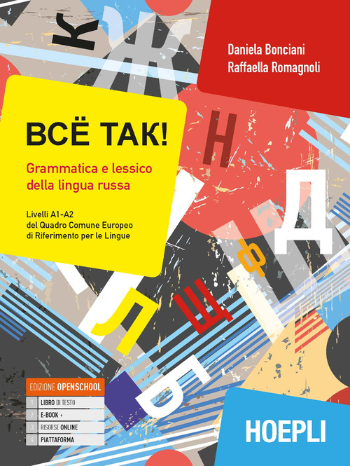Bc&euml; tak! Grammatica e lessico della lingua russa. Livelli A1-A2 del quadro comune europeo di riferimento per le lingue