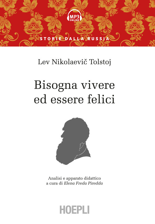 Bisogna vivere ed essere felici