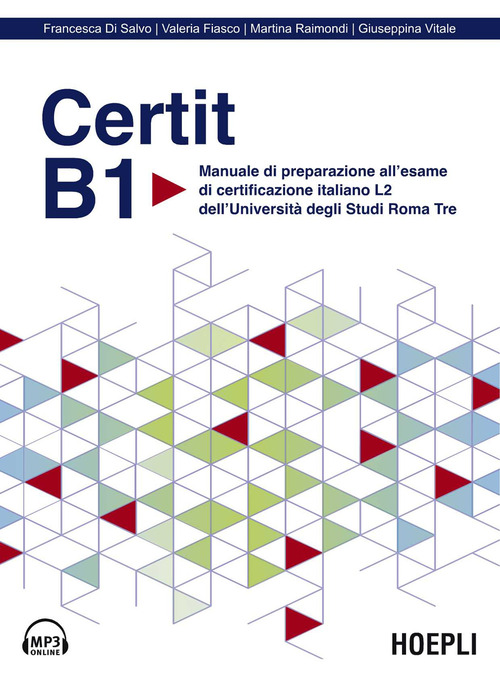 Certit B1. Manuale di preparazione all'esame di certificazione italiano L2 dell'Università degli Studi Roma Tre