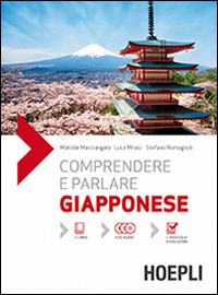 Comprendere e parlare giapponese. Lezioni ed esercizi. Con soluzioni