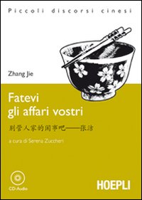 Fatevi gli affari vostri