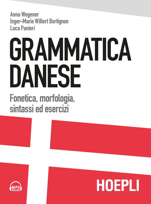 Grammatica danese. Fonetica, morfologia, sintassi ed esercizi