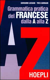 Grammatica pratica del francese dalla A alla Z