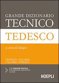Grande dizionario tecnico tedesco. Tedesco-italiano, italiano-tedesco