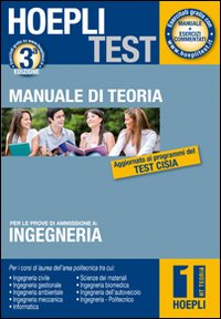 Hoepli test. Teoria ingegneria. Manuale di teoria per i test di ammissione all'Università