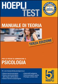 Hoepli test. Teoria. Psicologia. Manuale di teoria per i test di ammissione all'Università