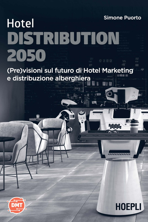 Hotel Distribution 2050. (Pre)visioni sul futuro di hotel marketing e distribuzione alberghiera