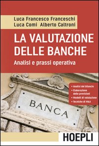 La valutazione delle banche. Analisi e prassi operative