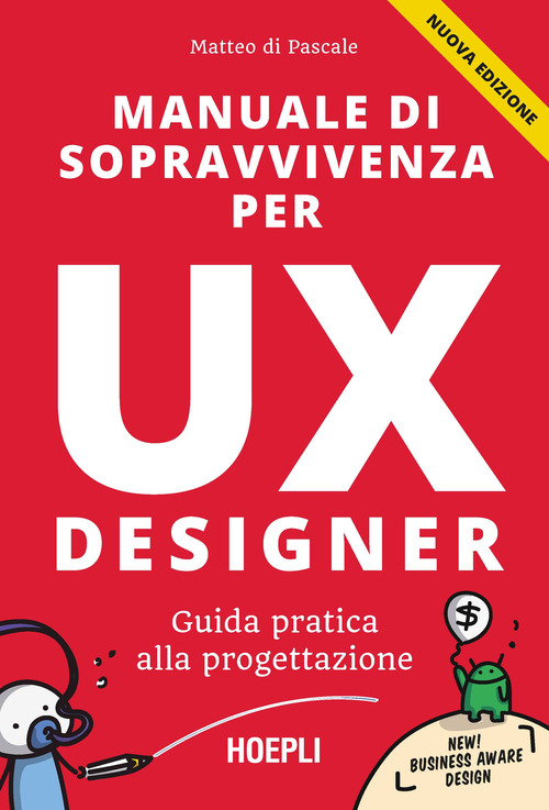 Manuale di sopravvivenza per UX designer. Guida pratica alla progettazione