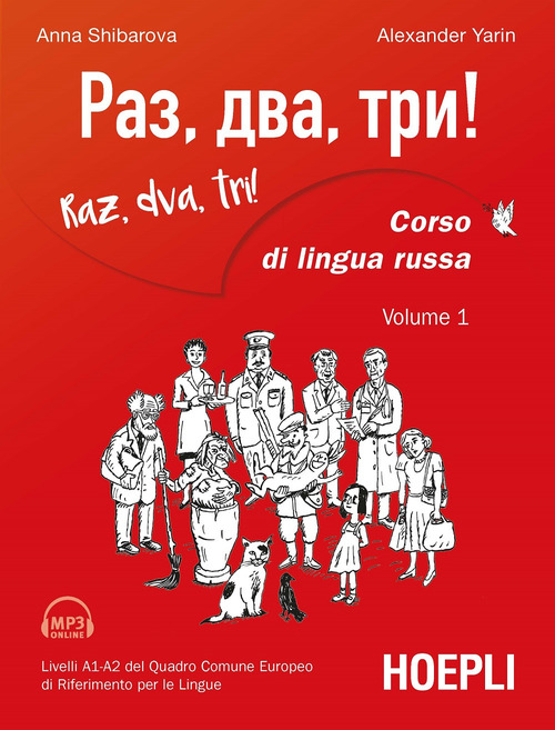 Raz, dva, tri! Corso di lingua russa. Livelli A1-A2 del Quadro comune europeo di riferimento per le lingue