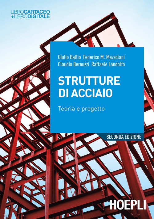 Strutture di acciaio. Teoria e progetto