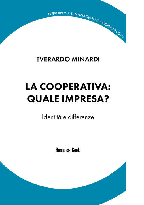 La cooperativa: quale impresa? Identit&agrave; e differenze