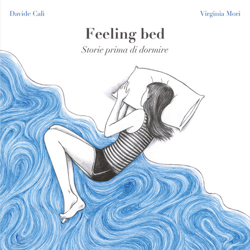 Feeling bed. Storie prima di dormire