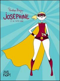 Va tutto bene. Joséphine