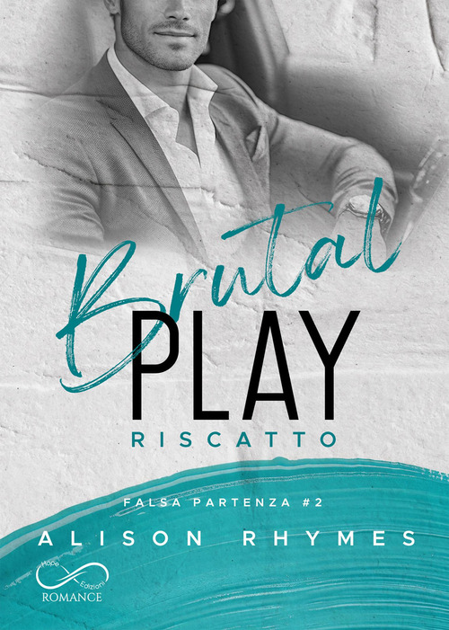 Brutal play. Riscatto. Falsa partenza