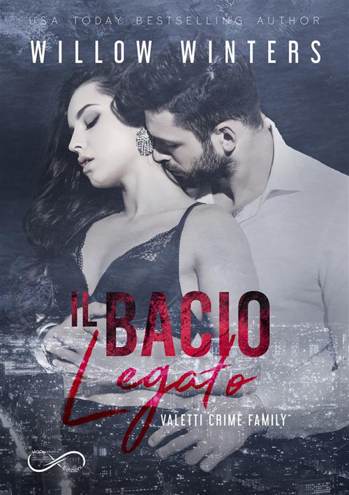 Il bacio legato. Valetti crime family