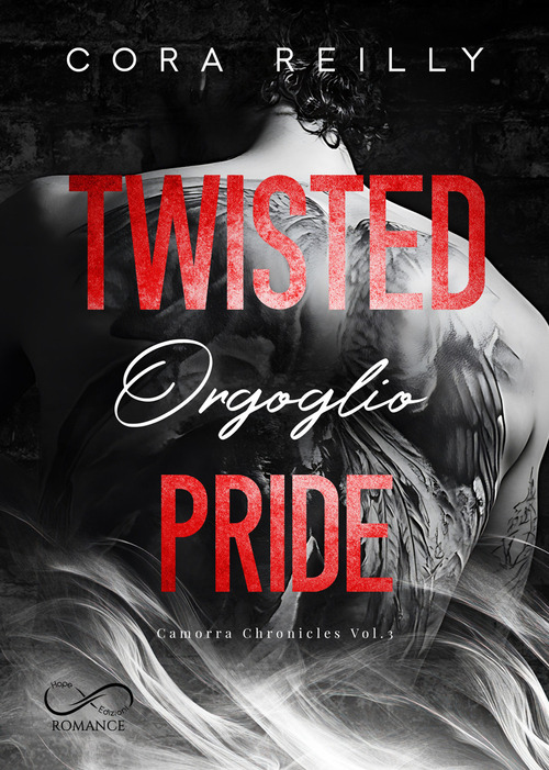 Twisted pride. Orgoglio. Camorra chronicles