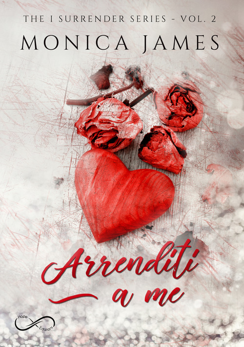 Arrenditi a me. The I surrender series