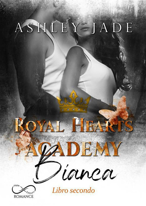 Bianca. Libro secondo. Royal Hearts Academy
