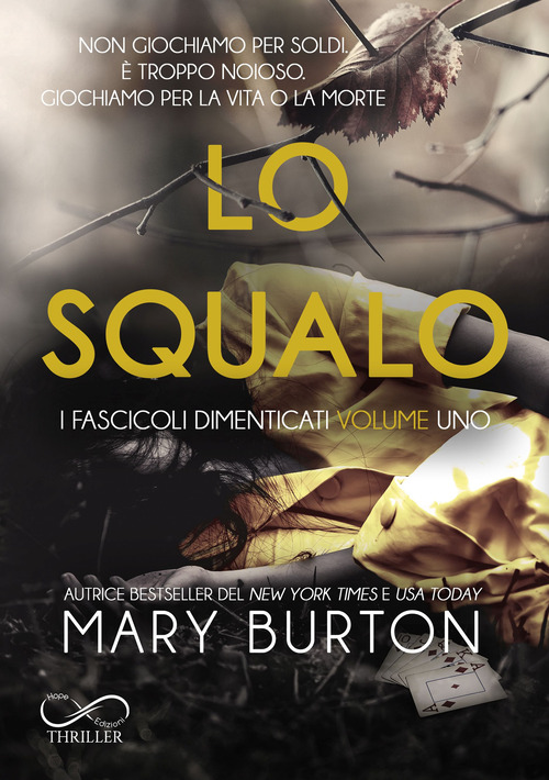 Lo squalo. I fascicoli dimenticati