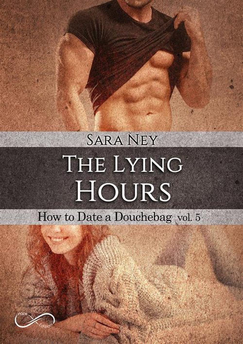 The lying hours. How to date a douchebag