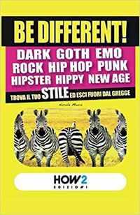 Be different! Trova il tuo stile ed esci fuori dal gregge