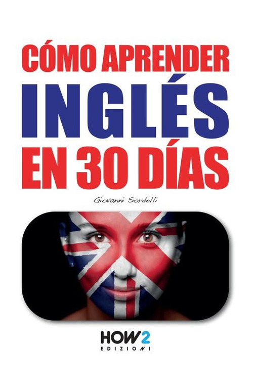 C&oacute;mo aprender ingl&eacute;s en 30 d&iacute;as