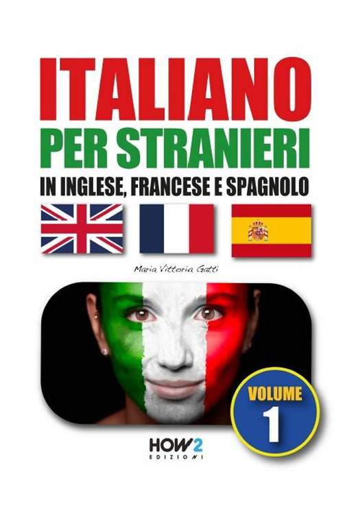 Italiano per stranieri in inglese, francese e spagnolo