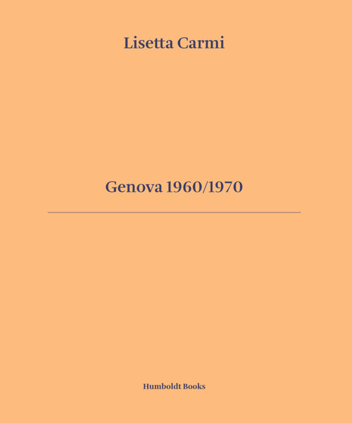 Genova 1960/1970. Ediz. italiana e inglese