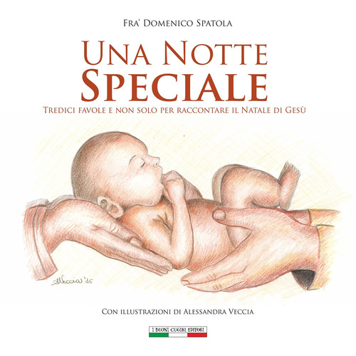 Una notte speciale. Tredici favole e non solo per raccontare il Natale di Gesù