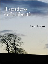 Il sentiero della libert&agrave;