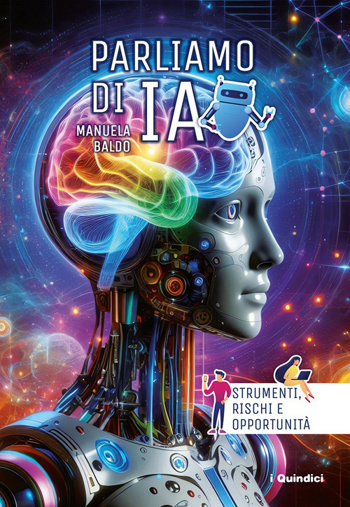 Parliamo di IA. Strumenti, rischi e opportunit&agrave;
