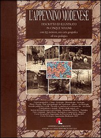 L'Appennino modenese. Descritto e illustrato in 5 volumi (rist anast.)