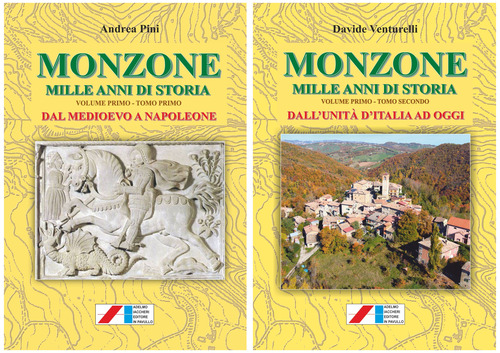 Monzone. Mille anni di storia. Dal Medioevo a Napoleone-Dall'Unit&agrave; d'Italia ad oggi