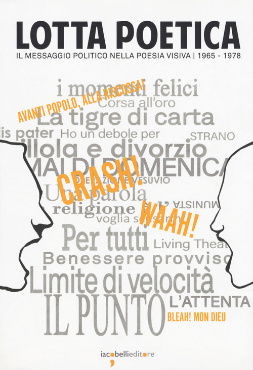 Lotta poetica. Il messaggio politico nella poesia visiva 1965-1978