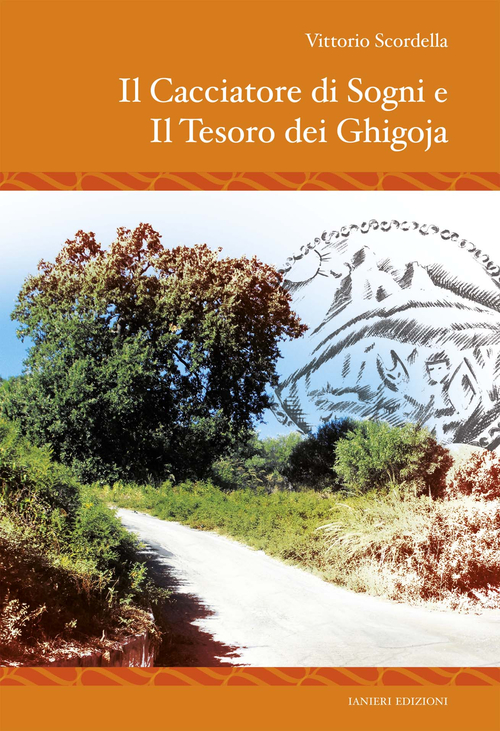 Il cacciatore di sogni e il tesoro dei Ghigoja