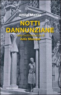 Notti dannunziane nella testimonianza di A&eacute;lis Mazoyer