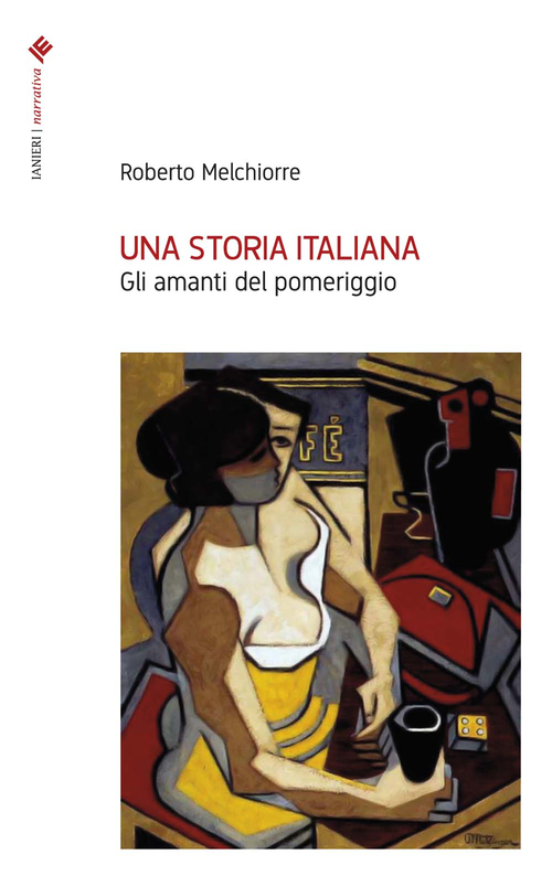 Una storia italiana. Gli amanti del pomeriggio