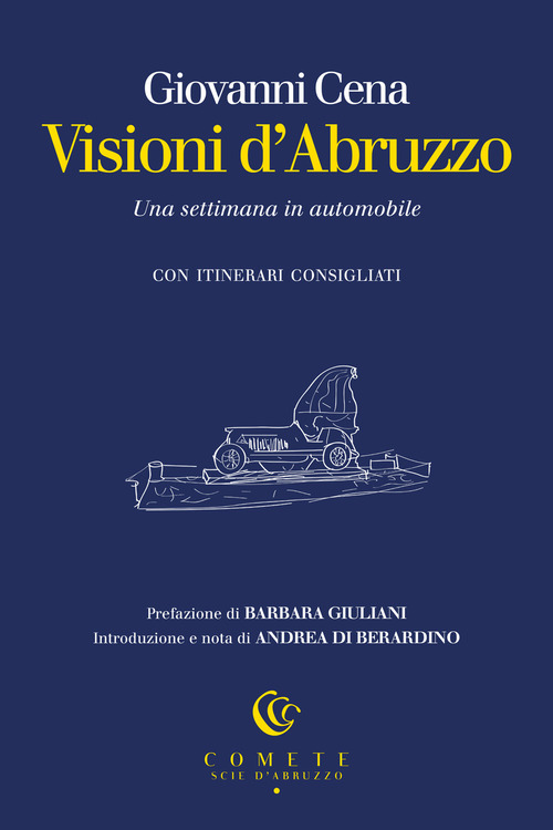 Visioni d'Abruzzo. Una settimana in automobile