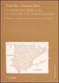 Il repertorio iberico del canzoniere n&deg; 871 di Montecassino. Musica e poesia alla corte aragonese di Napoli
